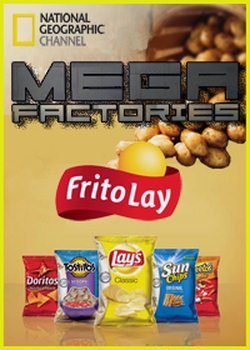 Мегазаводы: Чипсы Frito Lay 2011